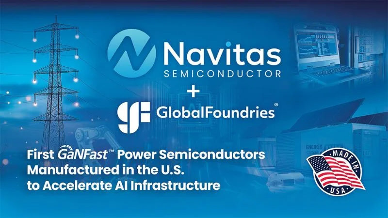 Navitas Ships First U.S.-Made Gen 5 GaNFast Chips with GlobalFoundries