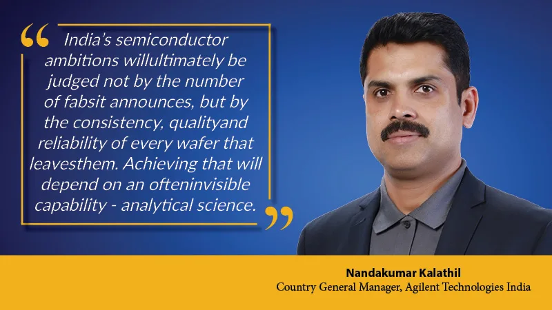 From Assembly to Fabrication: The Growing Role of Analytical Science in India's Semiconductor Ambitions